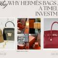 Why Hermès Bags Are a Timeless Investment